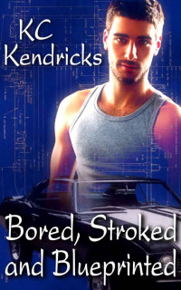 Kendricks, K C — Bored,Stroked And Blue printed