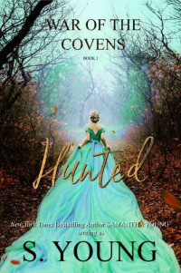 S. Young — Hunted (War of the Covens #1)