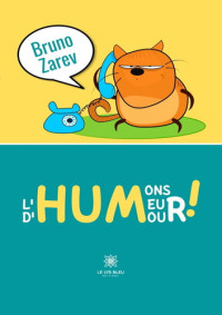 Bruno Zarev — Humons l'Humeur d'Humour !