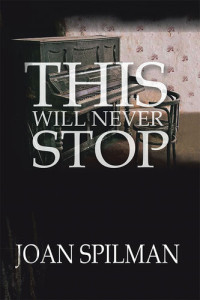 Joan Spilman — This Will Never Stop