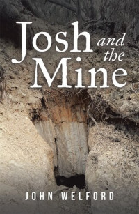 John Welford — Josh and the Mine