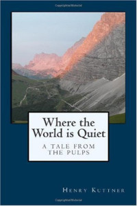 Kuttner Henry — Where the World is Quiet