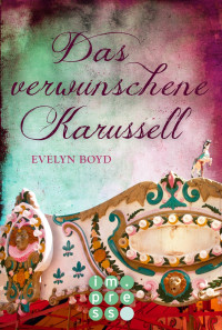 Boyd Evelyn — Das verwunschene Karussell