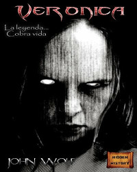 John Wolf — Verónica: "La leyenda... Cobra vida" (Biblioteca del terror nº 1) (Spanish Edition)