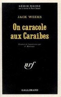 Weeks Jack — On caracole aux Caraïbes