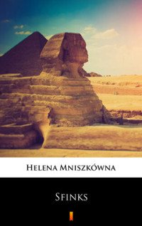 Helena Mniszkówna — Sfinks