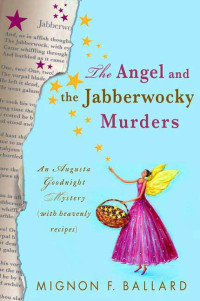 Ballard, Mignon F — The Angel and the Jabberwocky Murders