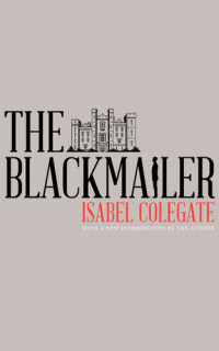 Isabel Colegate — The Blackmailer