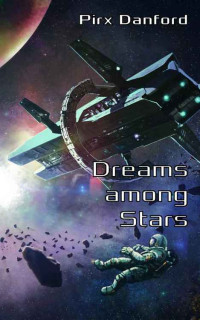 Danford Pirx — Dreams among Stars