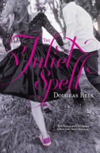 Rees Douglas — The Juliet Spell