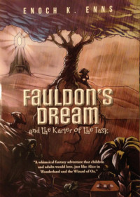 Enns, Enoch K — Fauldon's Dream and the Karier of the Task