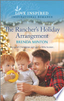 Brenda Minton — The Rancher's Holiday Arrangement