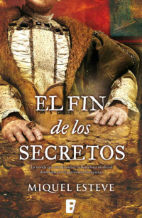Esteve Miquel — El fin de los secretos (Spanish Edition)
