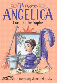 Polak Monique — Princess Angelica, Camp Catastrophe