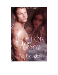 Rought, A E — Prey For Mercy