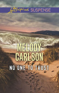 Melody Carlson — No One to Trust