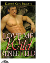 Field Renee — Love Me Wild