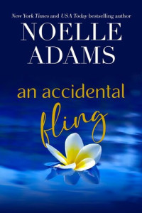 Noelle Adams — An Accidental Fling