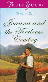 Linda Ford — Joanna and the Footloose Cowboy