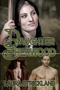 Strickland Laura — Daughter of Sherwood