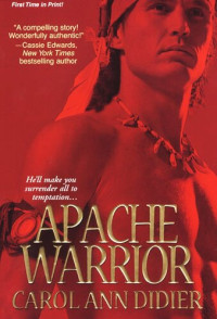 Carol Ann Didier — Apache Warrior