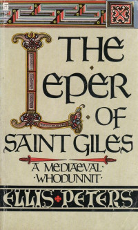 Ellis Peters — The Leper of Saint Giles (Brother Cadfael 5)