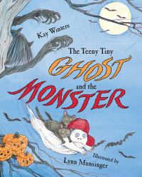 Kay Winters; Lynn Munsinger — The Teeny Tiny Ghost and the Monster