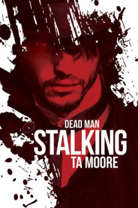 TA Moore — Dead Man Stalking