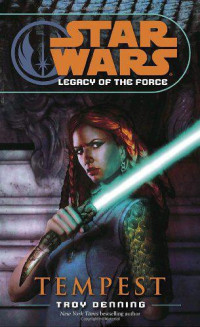 Troy Denning — Tempest - Legacy of the Force III
