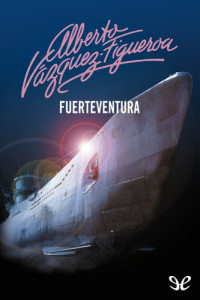 Alberto Vázquez-Figueroa — Fuerteventura