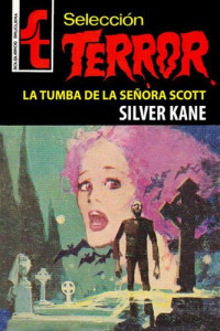 Silver Kane — La tumba de la señora Scott