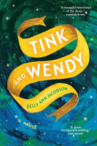 Kelly Ann Jacobson — Tink and Wendy