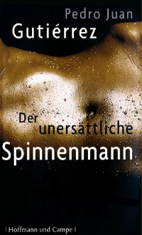 Gutierréz, Pedro Juan — Der unersättliche Spinnenmann