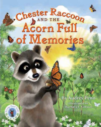 Penn Audrey — Chester Raccoon and the Acorn Full of Memories
