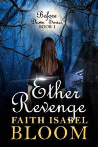 Faith Isabel Bloom — Ether Revenge