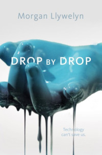 Llywelyn Morgan — Drop by Drop