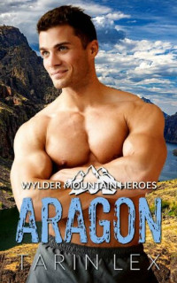Tarin Lex — Aragon (Wylder Mountain Heroes #8)