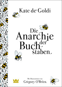 de Goldi, Kate — Die Anarchie der Buchstaben