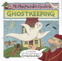  — Mr MacMurdo's Guide to Ghostkeeping