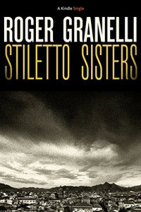 Granelli Roger — Stiletto Sisters