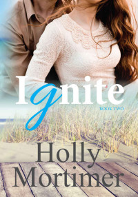 Mortimer Holly — Ignite