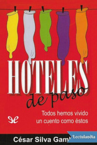 César Silva Gamboa — Hoteles de paso