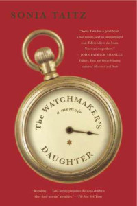 Taitz Sonia — The Watchmaker's Daughter- A Memoir