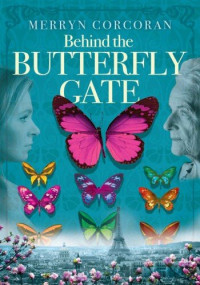 Merryn Corcoran — Behind The Butterfly Gate