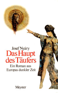 Josef Nyáry — Das Haupt des Täufers