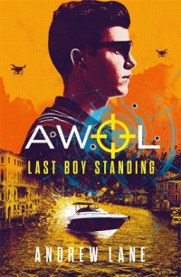 Andrew Lane — AWOL 3: Last Boy Standing