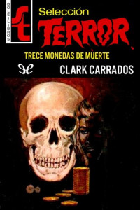 Clark Carrados — Trece monedas de muerte