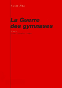 Aira César — La guerre des gymnases