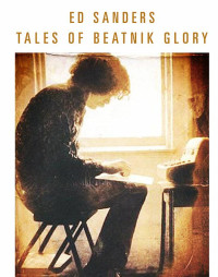 Ed Sanders — Tales of Beatnik Glory, Band I-IV (Deutsche Edition)