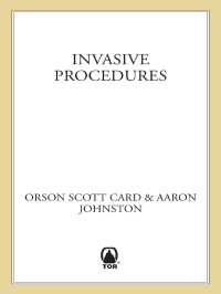 Card Orson Scott; Johnston Aaron — Invasive Procedures